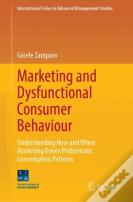 Marketing And Dysfunctional Consumer Behaviour