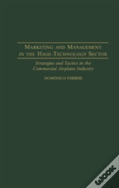 Marketing And Management In The High-Technology Sector