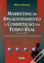 Marketing de Relacionamento e Competição em Tempo Real