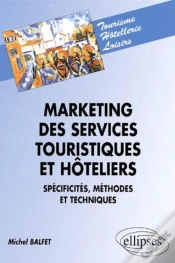 Capa do artigo Marketing Des Services Touristiques Et Hoteliers, Spécificités, Méthodes Et Techniques