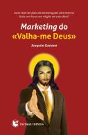 Marketing do "Valha-me Deus"