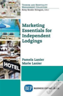 Marketing Essentials For Independent Lodging