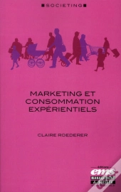 Marketing Et Consommation Experientiels