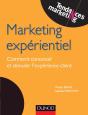 Marketing Expérientiel ; Comment Concevoir Et Stimuler L'Expérience Client - Preview