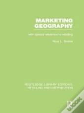 Marketing Geography (Rle Retailing And Distribution)
