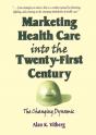 Marketing Health Care Into The Twenty-First Century - Preview