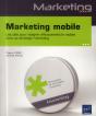 Marketing Mobile ; Les Clés Pour Intégrer Efficacement Le Mobile Dans Sa Stratégie Marketing - Preview