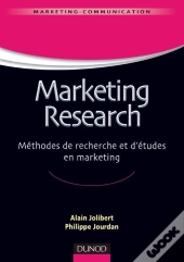 Marketing Research ; Méthodes De Recherche Et D'Études En Marketing