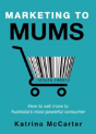 Marketing To Mums - Preview