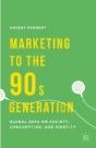 Marketing To The 90s Generation - Preview