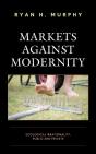 Markets Against Modernity - Preview