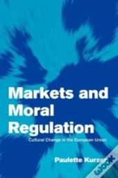 Markets And Moral Regulation