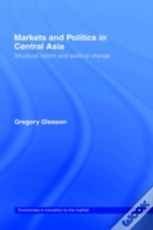 Markets And Politics In Central Asia