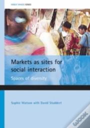 Markets As Sites For Social Interaction