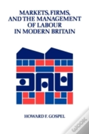 Capa do artigo Markets, Firms And The Management Of Labour In Modern Britain