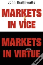 Markets In Vice, Markets In Virtue