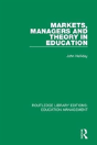 Markets, Managers And Theory In Education - Preview