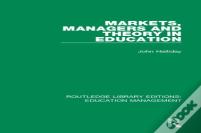 Markets, Managers And Theory In Education