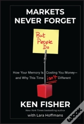 Markets Never Forget (But People Do)