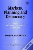 Markets, Planning And Democracy