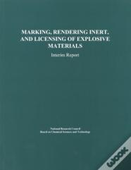 Marking, Rendering Inert, And Licensing Of Explosive Materials