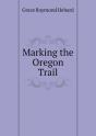 Marking The Oregon Trail - Preview