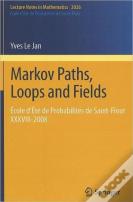 Markov Paths, Loops And Fields