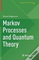 Markov Processes And Quantum Theory