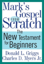 Mark'S Gospel From Scratch - Preview