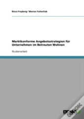 Marktkonforme Angebotsstrategien Fur Unternehmen Im Betreuten Wohnen