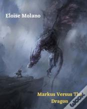 Markus Versus The Dragon