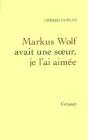 Markus Wolf Avait Une Soeur Je L'Ai Aimee - Preview