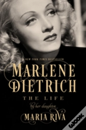 Marlene Dietrich - The Life