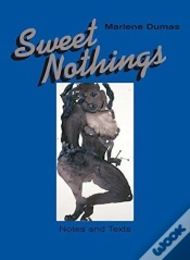 Capa do artigo Marlene Dumas Sweet Nothings. Notes And Texts 1982 - 2014