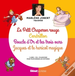 Capa do artigo Marlène Jobert Raconte : Le Petit Chaperon Rouge, Cendrillon, Boucle D'Or, Jacques Et Le Haricot