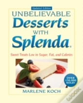 Marlene Koch'S Unbelievable Desserts With Splenda Sweetener