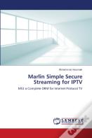 Marlin Simple Secure Streaming For Iptv