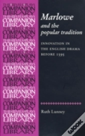 Marlowe And The Popular Tradition