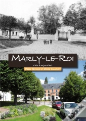 Marly-Le-Roi D'Hier À Aujourd'Hui