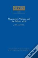 Marmontel, Voltaire And The 'Belisaire' Affair