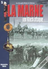 Marne T.1 ; Von Kluck Attaque
