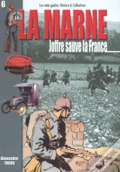 Marne T.2 ; Joffre Sauve La France