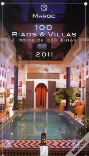 Capa do artigo Maroc 100 Riads Et Villas A Moins De 100 Euros 2011