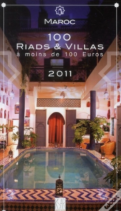 Capa do artigo Maroc 100 Riads Et Villas A Moins De 100 Euros 2011