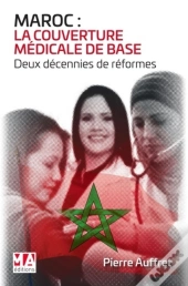 Maroc : La Couverture Médicale De Base ; Deux Décennies De Réformes
