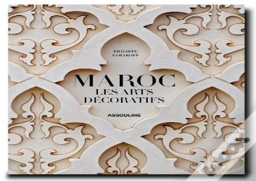 Maroc : Les Arts Décoratifs
