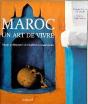Maroc ; Un Art De Vivre ; Voyages Architectural De Casablanca A Marrakech - Preview