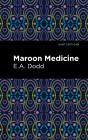 Maroon Medicine - Preview
