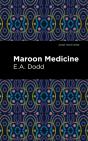 Maroon Medicine - Preview