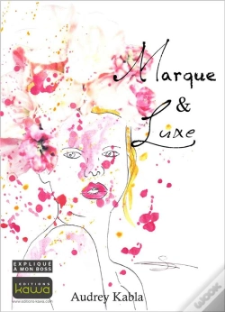 Capa do artigo Marque & Luxe ;  Expliqué À Mon Boss